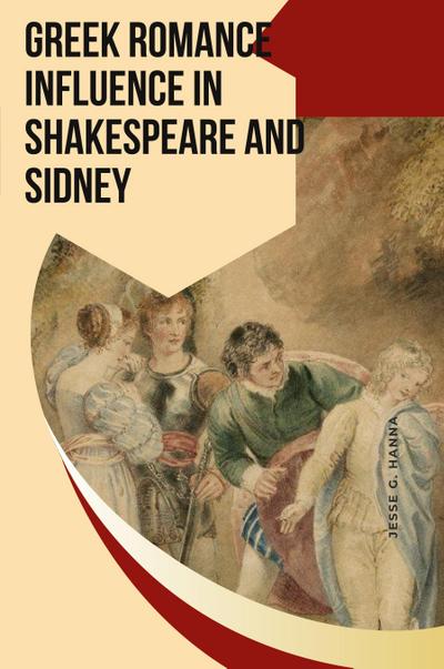 Greek Romance Influence in Shakespeare and Sidney