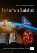 Farbenfrohe Dunkelheit