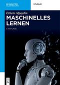 Maschinelles Lernen von Ethem Alpaydin | Ebook