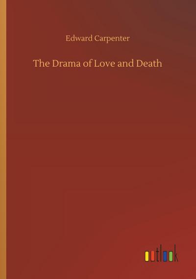 The Drama of Love and Death