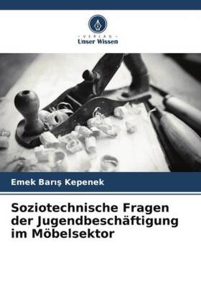 Soziotechnische Fragen der Jugendbeschäftigung im Möbelsektor