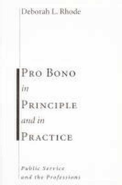 Pro Bono in Principle and in Practice