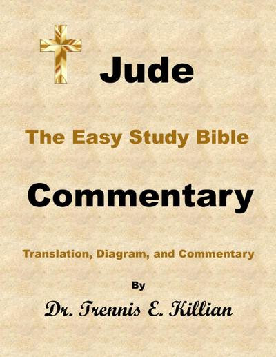 Jude: The Easy Study Bible Commentary (The Easy Study Bible Commentary Series, #65)