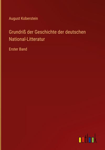 Grundriß der Geschichte der deutschen National-Litteratur