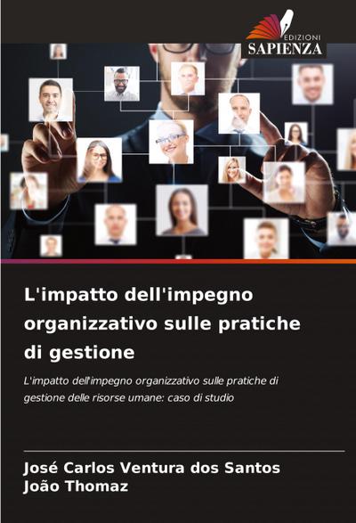 L’impatto dell’impegno organizzativo sulle pratiche di gestione