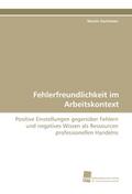 Fehlerfreundlichkeit im Arbeitskontext