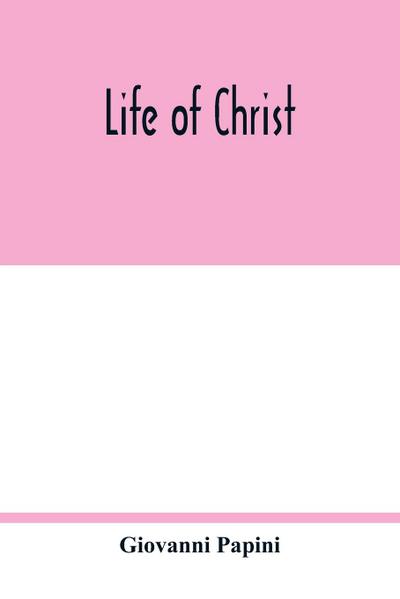 Life of Christ