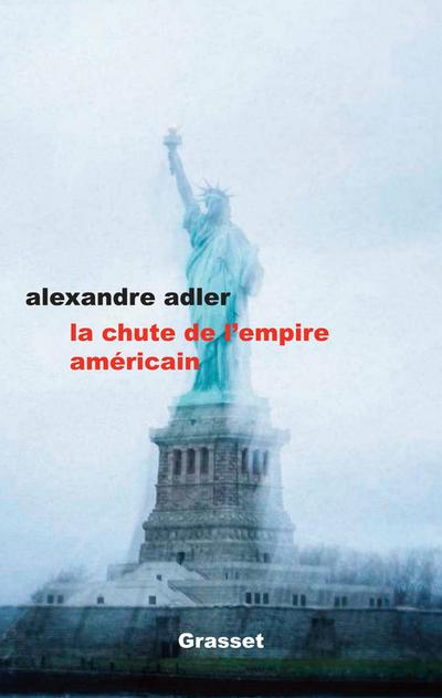 La chute de l’empire américain