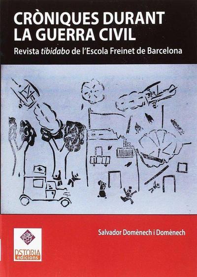 Croniques durant la Guerra Civil : Revista Tibidabo de l’Escola Freinet de Barcelona