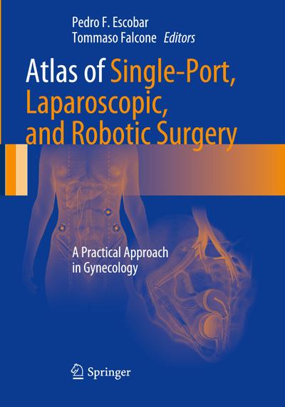 Atlas of Single-Port, Laparoscopic, and Robotic Surgery