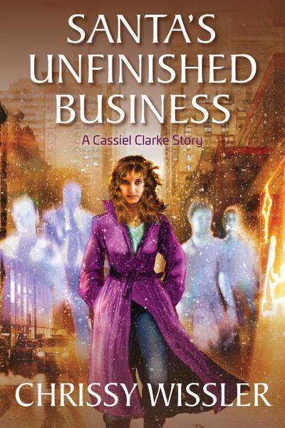 Santa’s Unfinished Business (A Cassiel Clarke Mystery, #1)