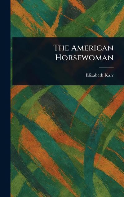 The American Horsewoman