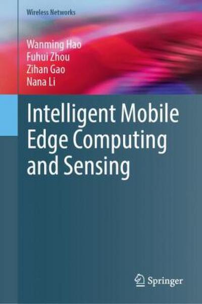Intelligent Mobile Edge Computing and Sensing