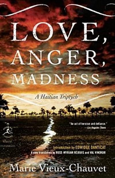 Love, Anger, Madness