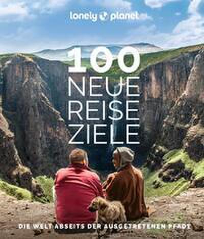 Lonely Planet 100 neue Reiseziele