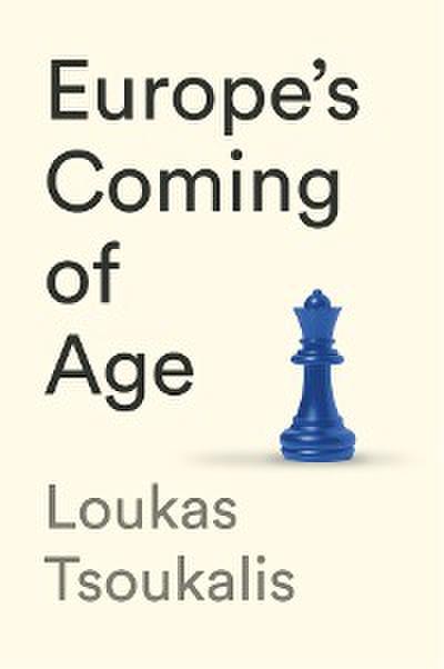 Europe’s Coming of Age