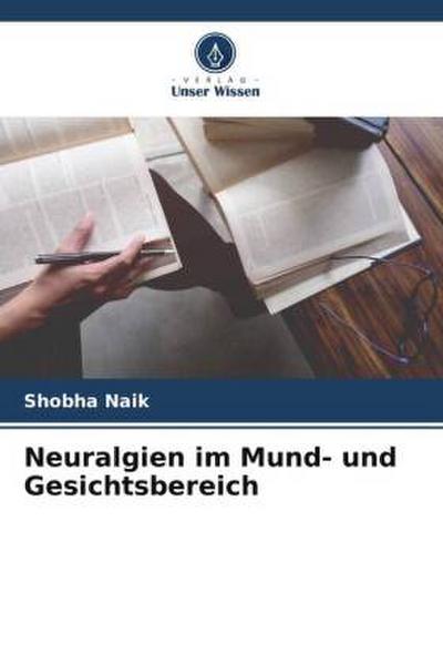 Neuralgien im Mund- und Gesichtsbereich