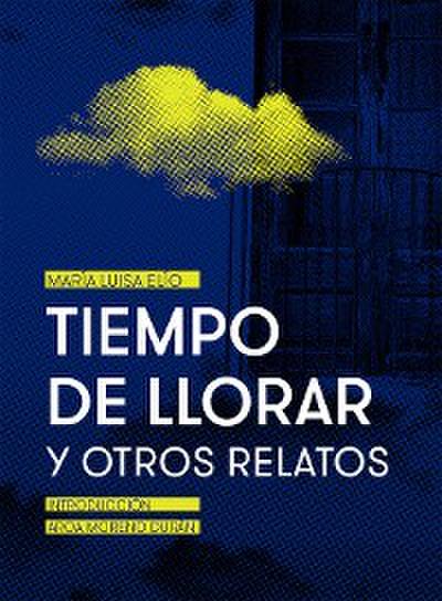 Tiempo de llorar y otros relatos