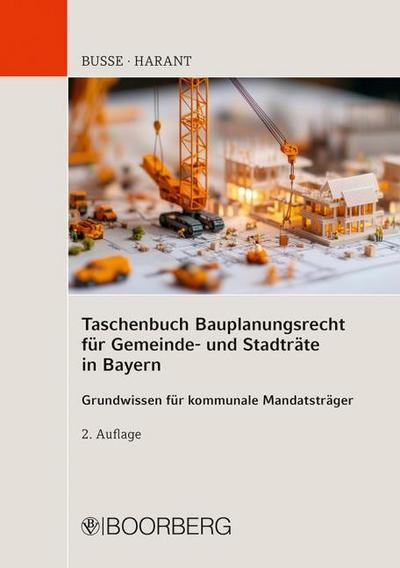 Taschenbuch Bauplanungsrecht für Gemeinde- und Stadträte in Bayern