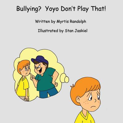Bullying? Yoyo Don’t Play That!