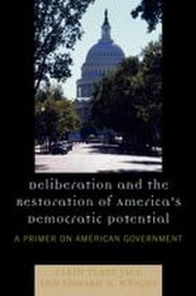 Deliberation and the Restoration of America’s Democratic Potential