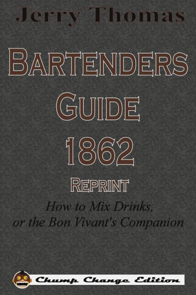 Jerry Thomas Bartenders Guide 1862 Reprint