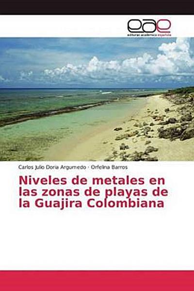 Niveles de metales en las zonas de playas de la Guajira Colombiana