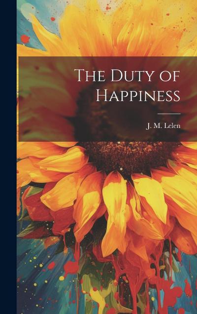 The Duty of Happiness