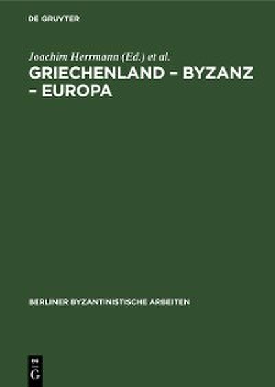 Griechenland – Byzanz – Europa