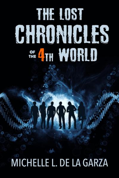 The Lost Chronicles of the 4th World (Lost Worlds, #1)
