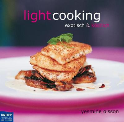 Light Cooking: exotisch & köstlich