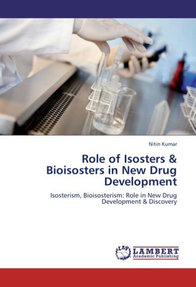 Role of Isosters & Bioisosters in New Drug Development