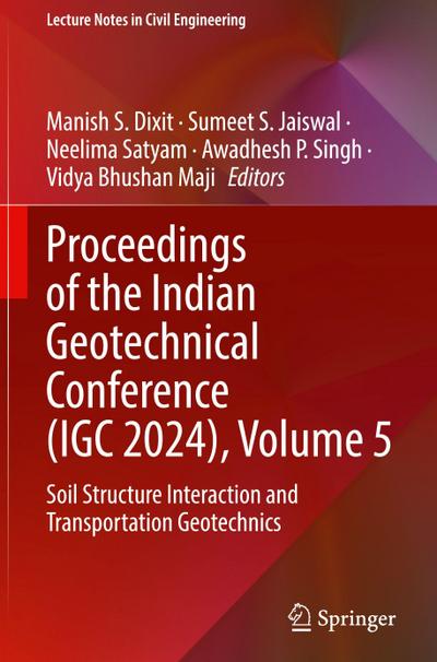 Proceedings of the Indian Geotechnical Conference (IGC 2024), Volume 5