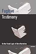 Fugitive Testimony