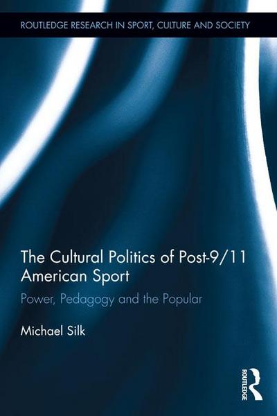 The Cultural Politics of Post-9/11 American Sport