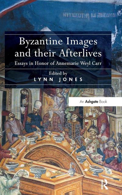 Byzantine Images and their Afterlives