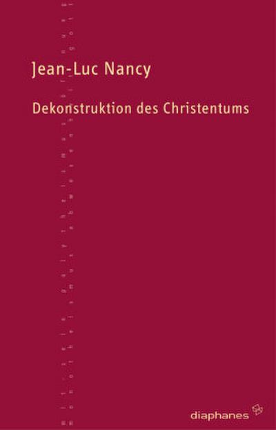 Dekonstruktion des Christentums. Bd.1