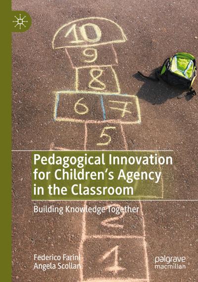 Pedagogical Innovation for Children’s Agency in the Classroom