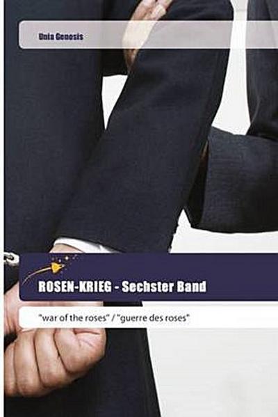 ROSEN-KRIEG - Sechster Band
