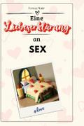Eine Liebeserklärung an Sex