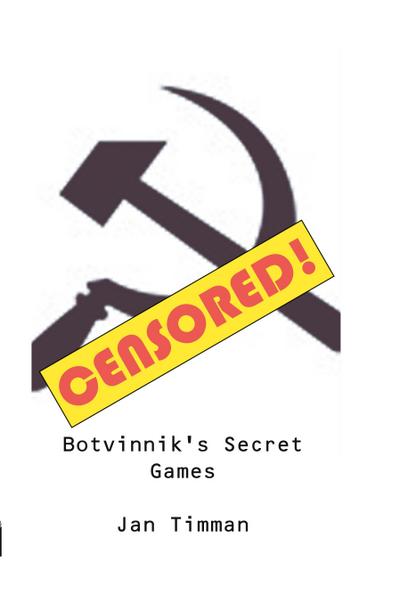 Botvinnik’s Secret Games