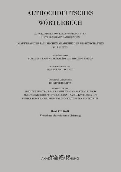 Althochdeutsches Wörterbuch Althochdeutsches Wörterbuch, # Band VII/14-16. Band VII: O -R. 14. bis 16. Lieferung (ringan bis rydc).