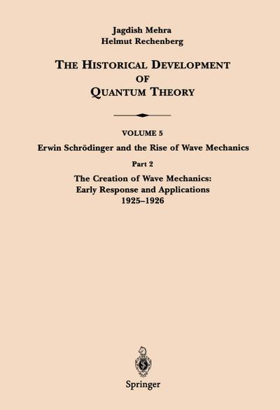 Part 2 The Creation of Wave Mechanics; Early Response and Applications 1925¿1926