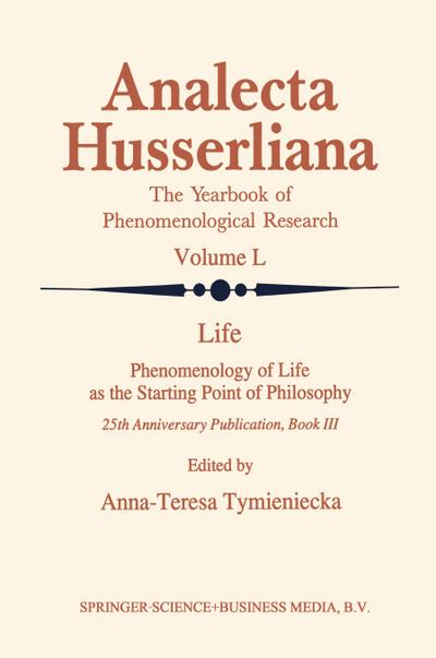 Life Phenomenology of Life as the Starting Point of Philosophy