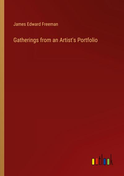 Gatherings from an Artist’s Portfolio
