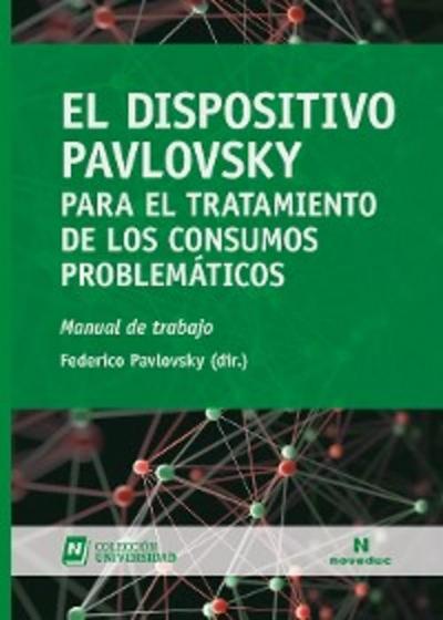 El Dispositivo Pavlovsky para el tratamiento de los consumos problemáticos