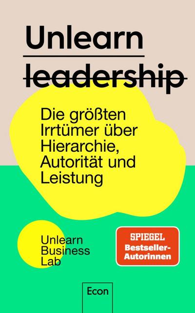 Unlearn Leadership