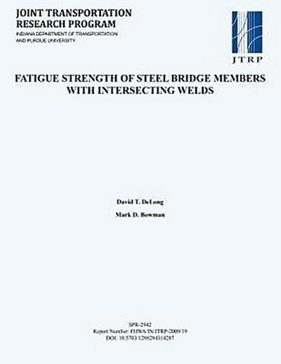 Fatigue Strength of Steel Bridge Members with Intersecting Welds
