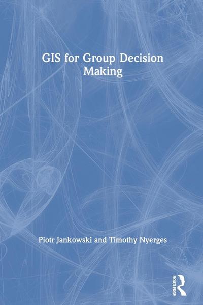 GIS for Group Decision Making