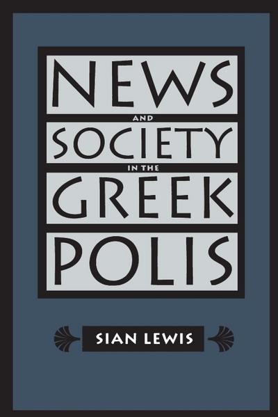 News and Society in the Greek Polis